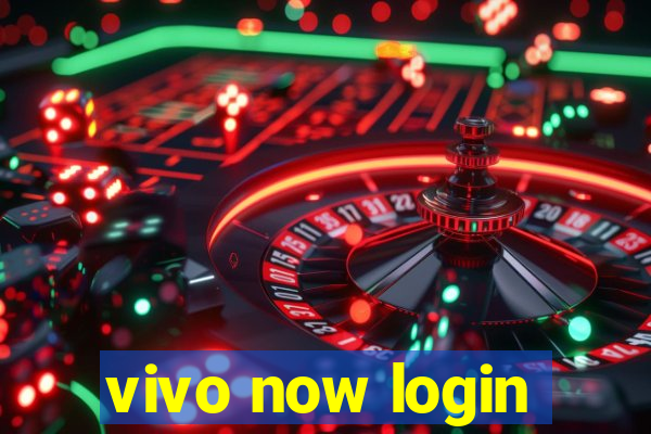 vivo now login